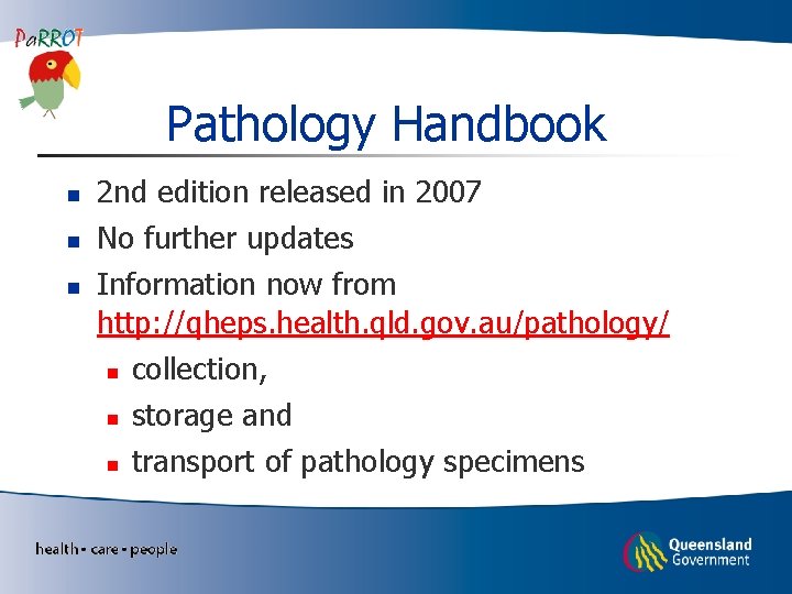 Pathology Handbook n n n 2 nd edition released in 2007 No further updates