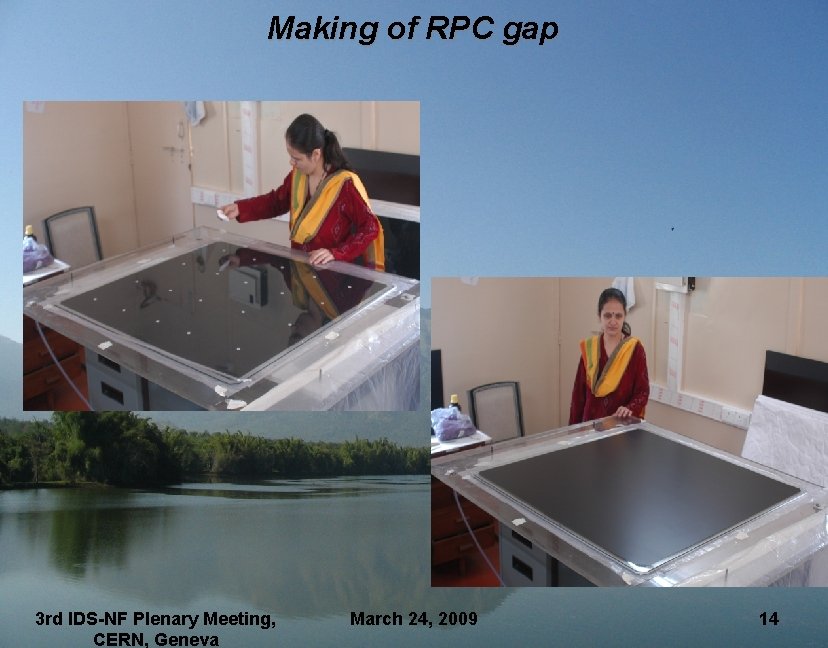 Making of RPC gap 3 rd IDS-NF Plenary Meeting, CERN, Geneva March 24, 2009