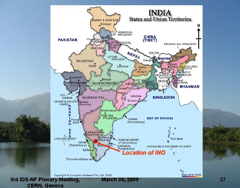 Location of INO 3 rd IDS-NF Plenary Meeting, CERN, Geneva March 24, 2009 27