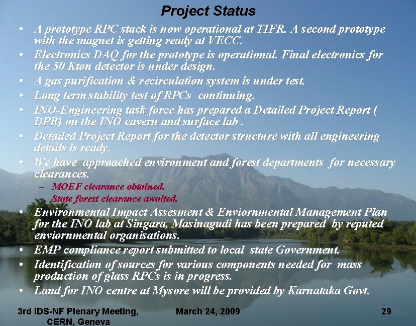 Project Status • A prototype RPC stack is now operational at TIFR. A second