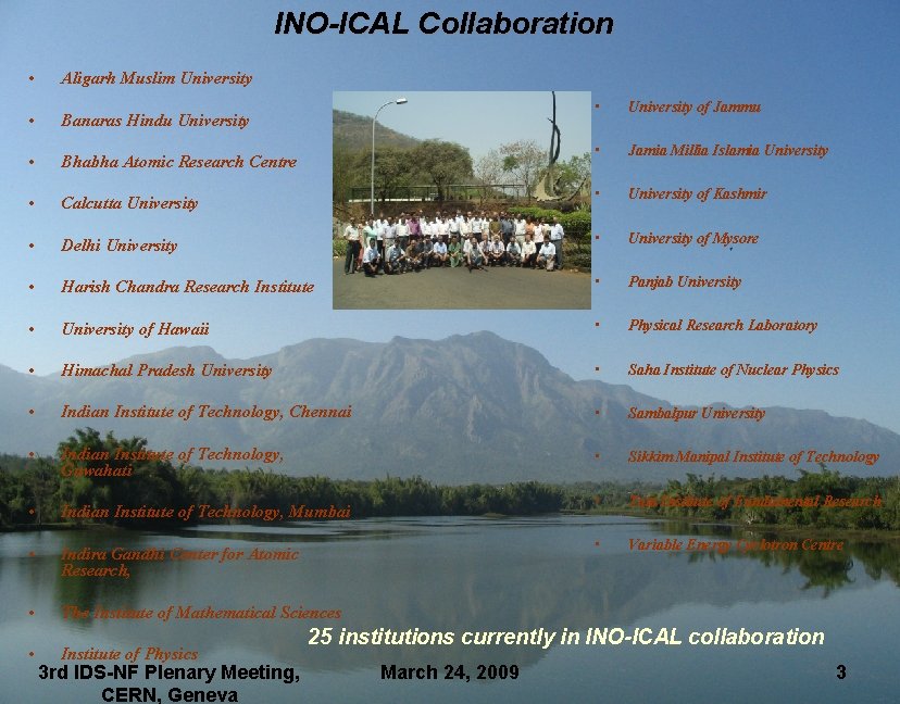 INO-ICAL Collaboration • Aligarh Muslim University • Banaras Hindu University • Bhabha Atomic Research