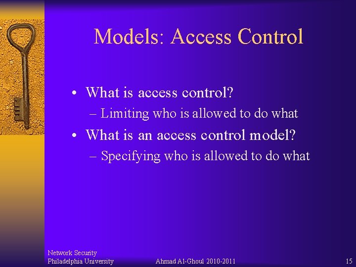 Models: Access Control • What is access control? – Limiting who is allowed to Models: Access Control • What is access control? – Limiting who is allowed to