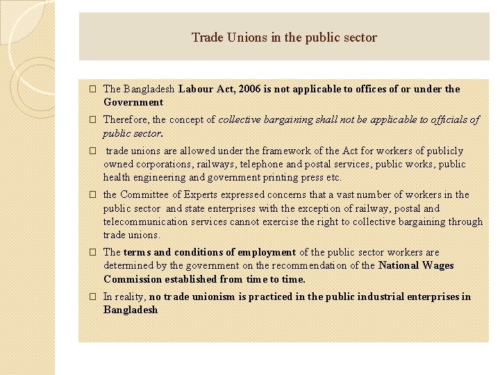 Trade Unions in the public sector � The Bangladesh Labour Act, 2006 is not
