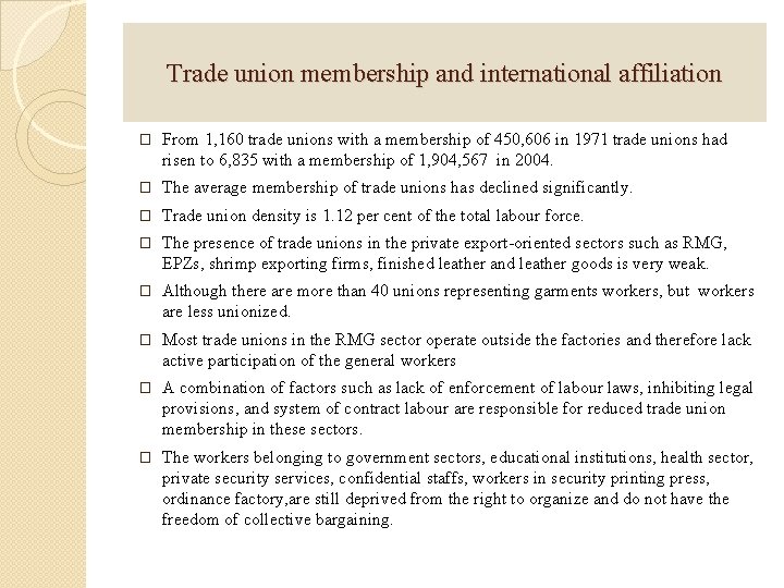 Trade union membership and international affiliation � From 1, 160 trade unions with a