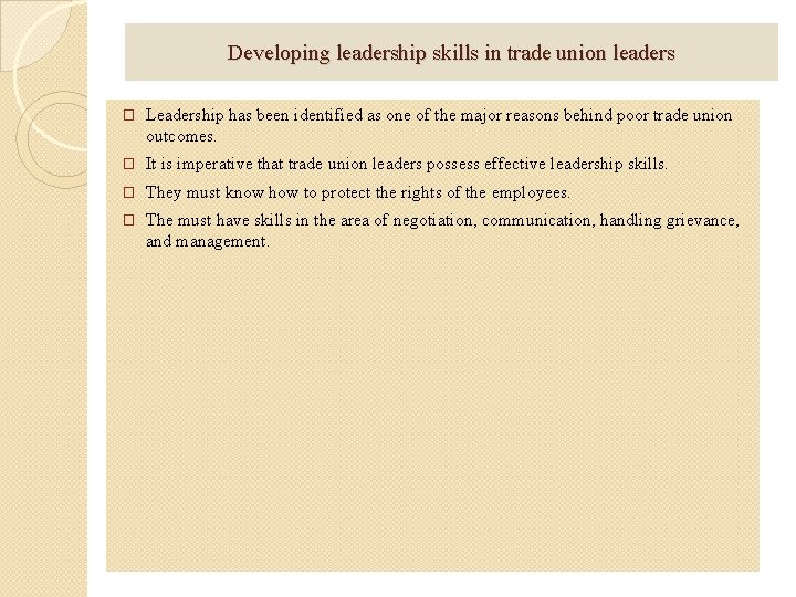 Developing leadership skills in trade union leaders � Leadership has been identified as one