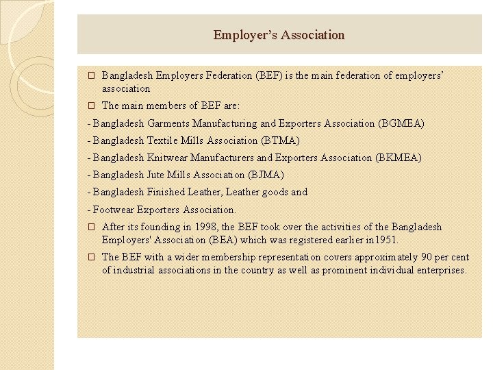 Employer’s Association � Bangladesh Employers Federation (BEF) is the main federation of employers’ association
