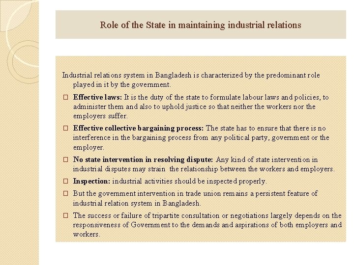 Role of the State in maintaining industrial relations Industrial relations system in Bangladesh is