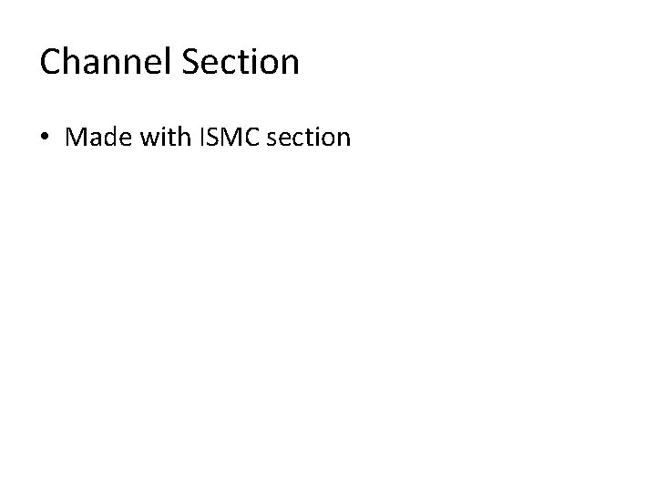 Channel Section • Made with ISMC section 