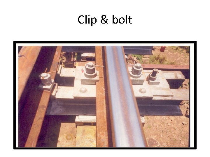 Clip & bolt Clip & bolt