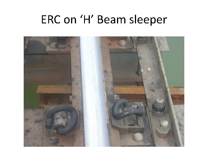 ERC on ‘H’ Beam sleeper 