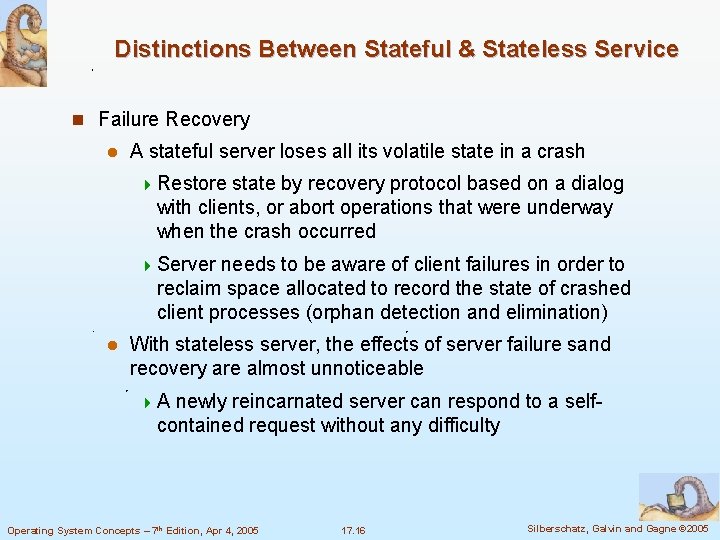 Distinctions Between Stateful & Stateless Service n Failure Recovery l A stateful server loses