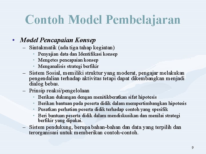 Contoh Model Pembelajaran • Model Pencapaian Konsep – Sintakmatik (ada tiga tahap kegiatan) •