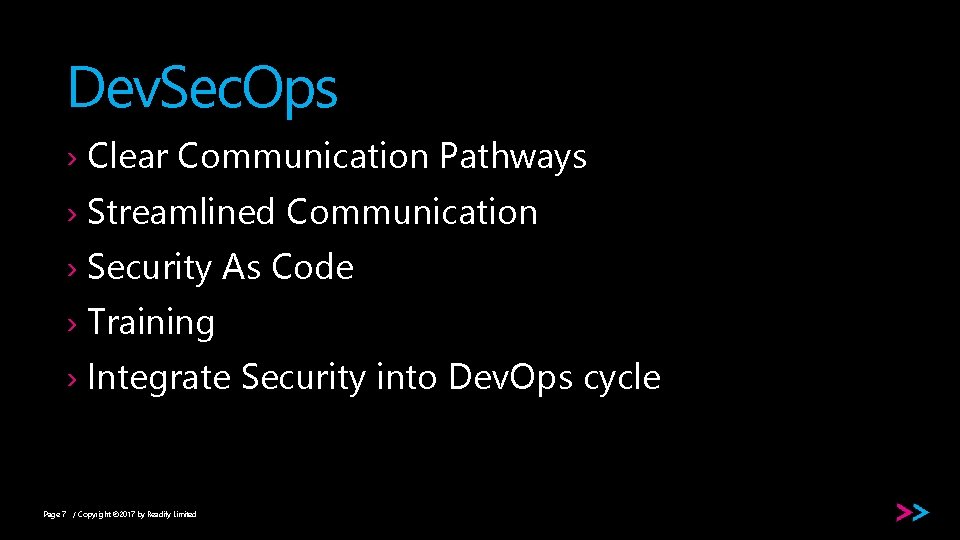 Dev. Sec. Ops › Clear Communication Pathways › Streamlined Communication › Security As Code