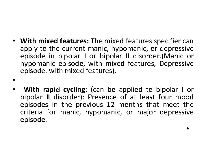  • With mixed features: The mixed features specifier can apply to the current