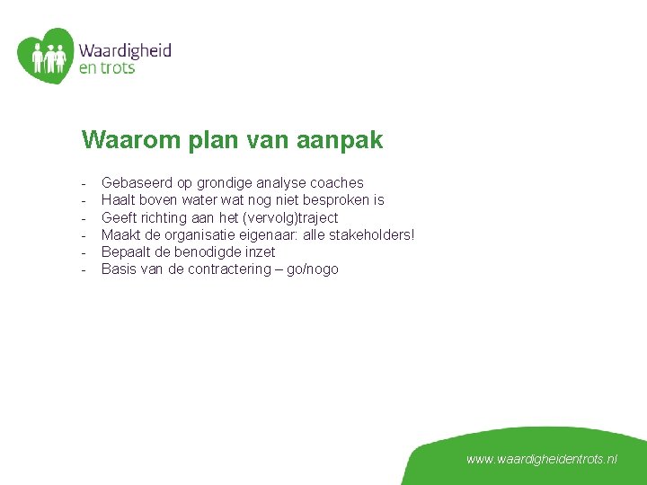 Plan van aanpak Ter inspiratie geen blauwdruk Uitgangspunt