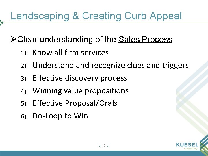 Landscaping & Creating Curb Appeal Ø Clear understanding of the Sales Process 1) 2)