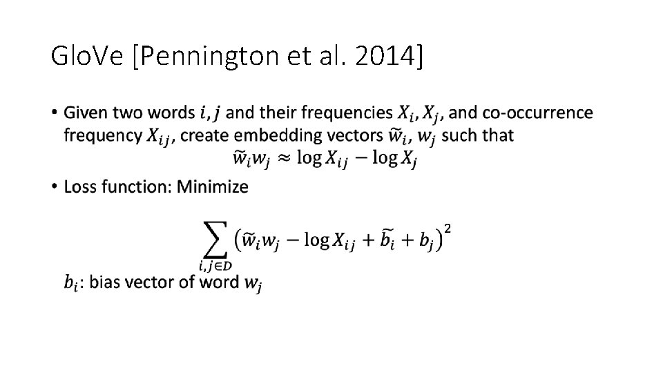 Glo. Ve [Pennington et al. 2014] • 