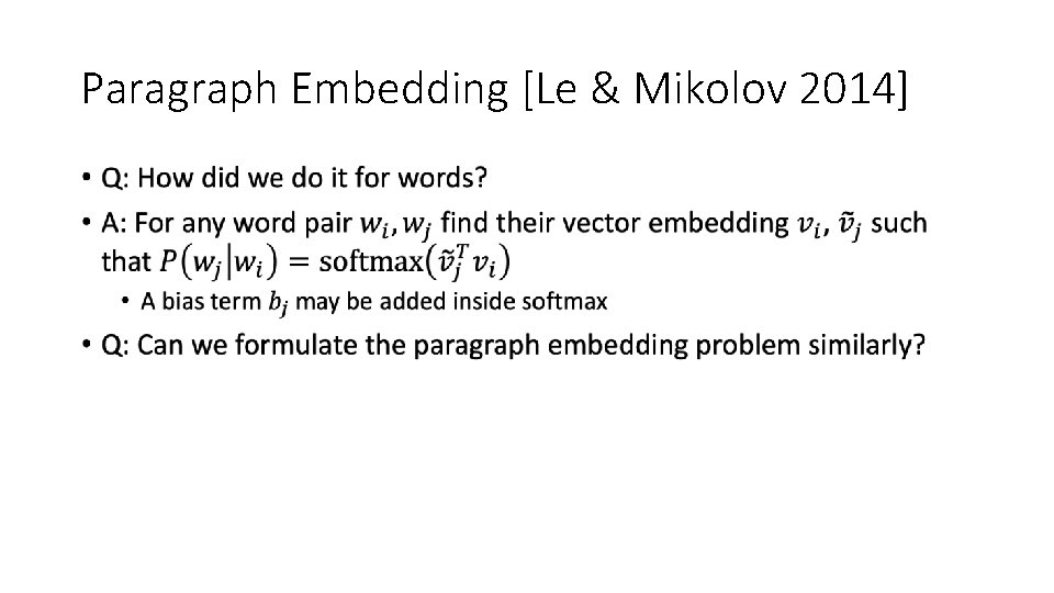 Paragraph Embedding [Le & Mikolov 2014] • 