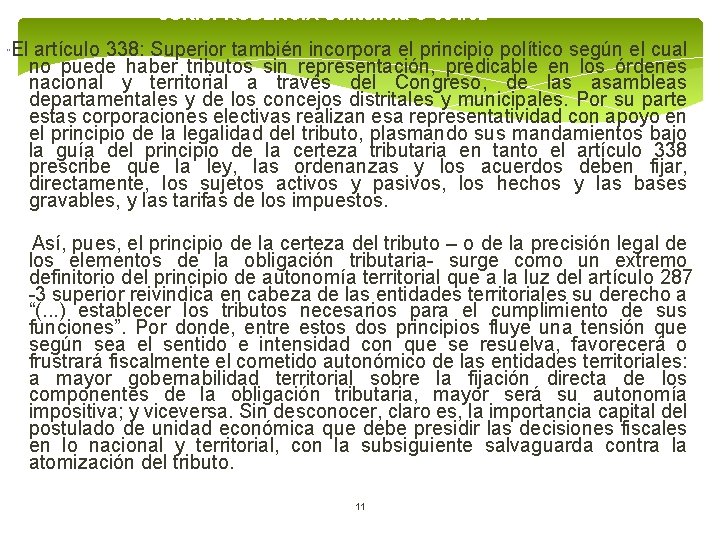 JURISPRUDENCIA Sentencia C-504/02 “ El artículo 338: Superior también incorpora el principio político según