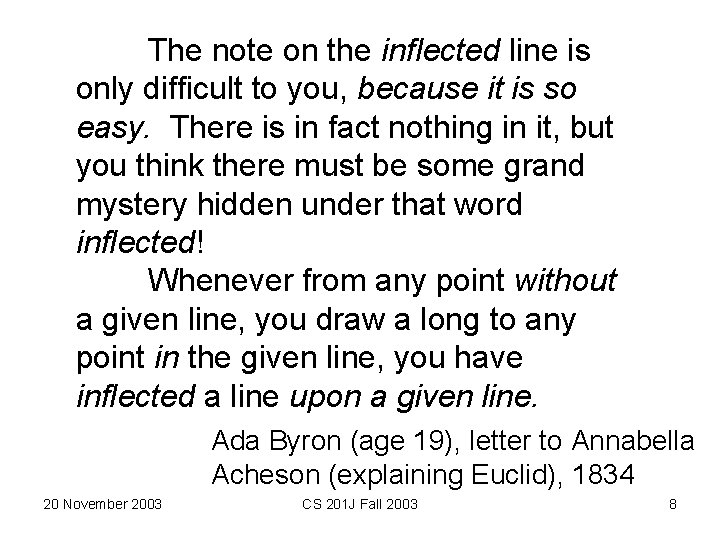 The note on the inflected line is only difficult to you, because it is