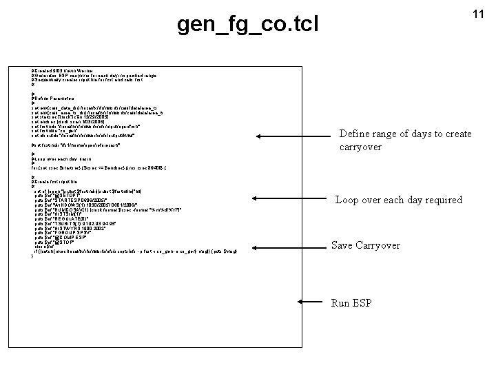 11 gen_fg_co. tcl #Created 9/03 Kevin Werner #Generates ESP carryover for each day in