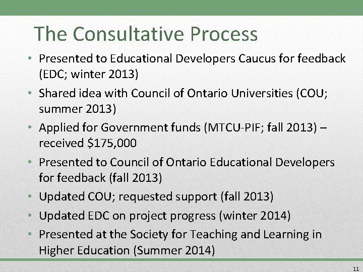 The Consultative Process • Presented to Educational Developers Caucus for feedback (EDC; winter 2013)