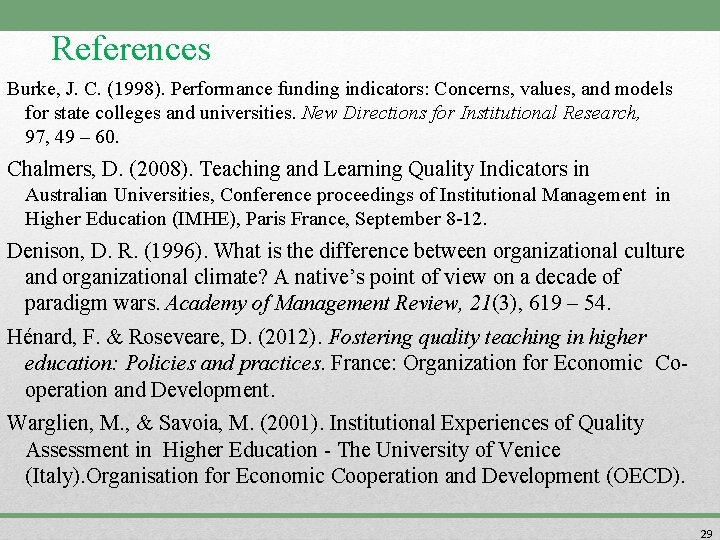 References Burke, J. C. (1998). Performance funding indicators: Concerns, values, and models for state