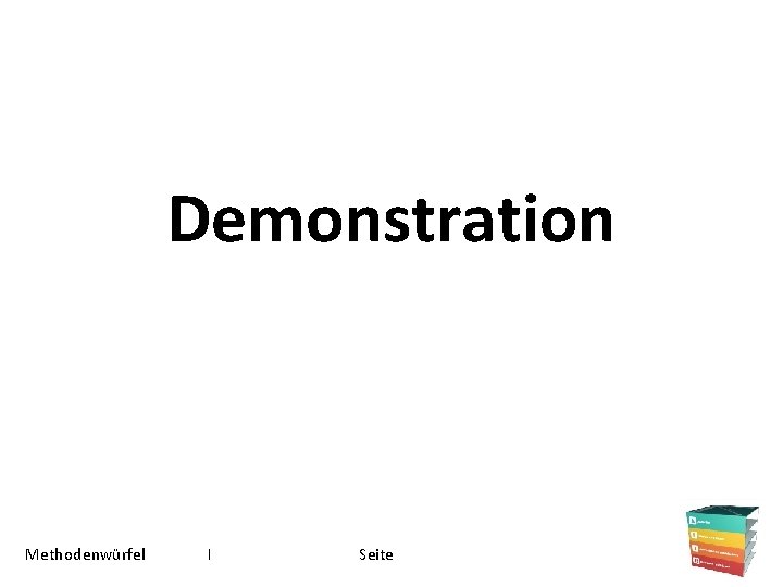 Demonstration Methodenwürfel I Seite 