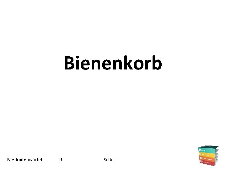 Bienenkorb Methodenwürfel R Seite 