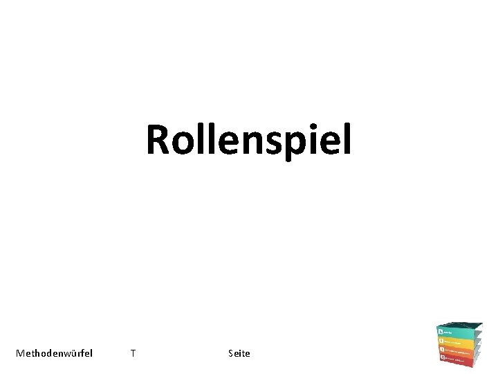 Rollenspiel Methodenwürfel T Seite 