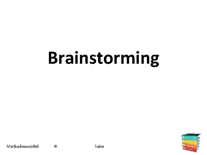 Brainstorming Methodenwürfel R Seite 