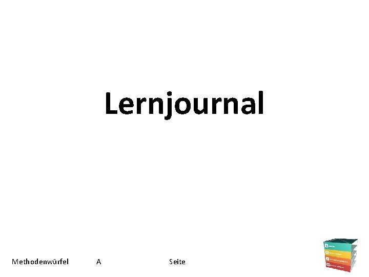 Lernjournal Methodenwürfel A Seite 