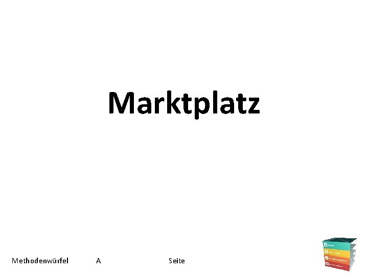 Marktplatz Methodenwürfel A Seite 