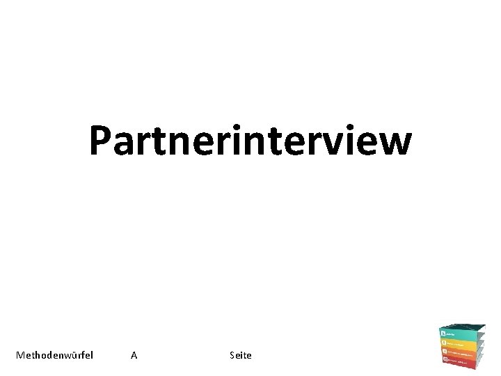 Partnerinterview Methodenwürfel A Seite 