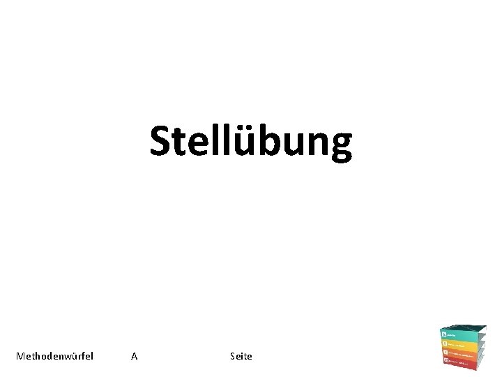 Stellübung Methodenwürfel A Seite 