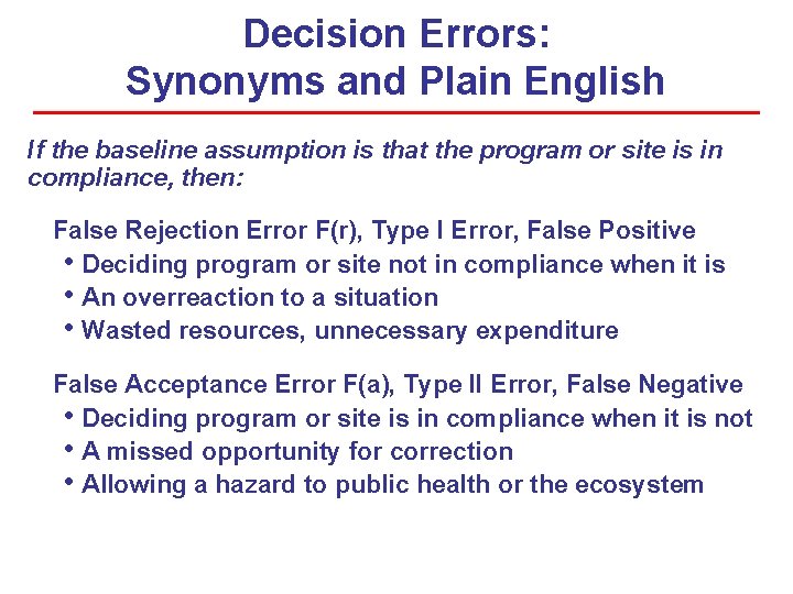 Decision Errors: Synonyms and Plain English If the baseline assumption is that the program Decision Errors: Synonyms and Plain English If the baseline assumption is that the program