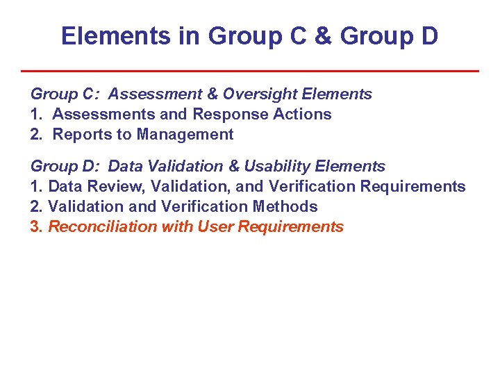 Elements in Group C & Group D Group C: Assessment & Oversight Elements 1. Elements in Group C & Group D Group C: Assessment & Oversight Elements 1.
