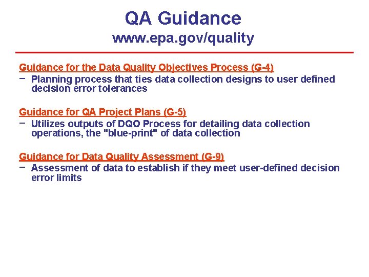 QA Guidance www. epa. gov/quality Guidance for the Data Quality Objectives Process (G-4) − QA Guidance www. epa. gov/quality Guidance for the Data Quality Objectives Process (G-4) −