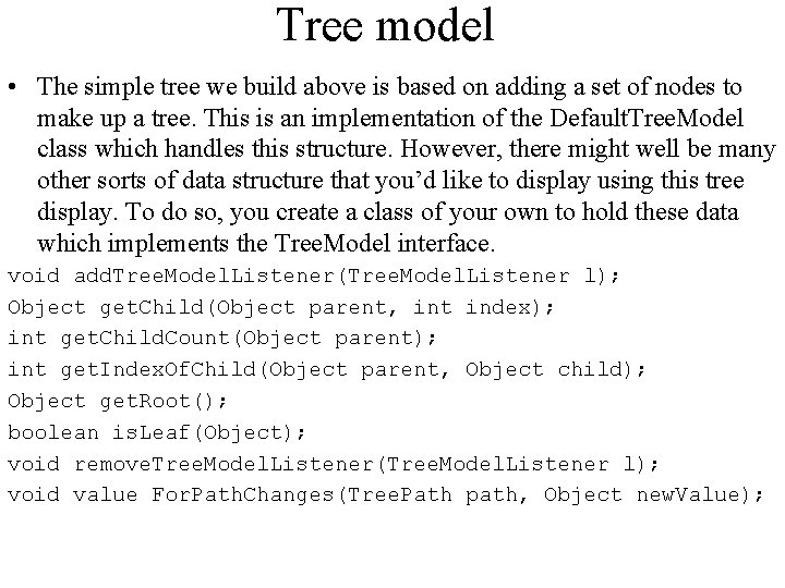 Tree model • The simple tree we build above is based on adding a