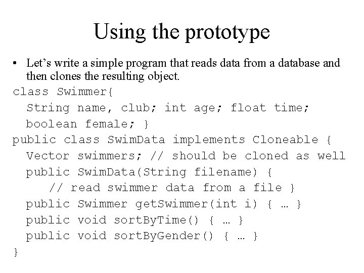 Using the prototype • Let’s write a simple program that reads data from a