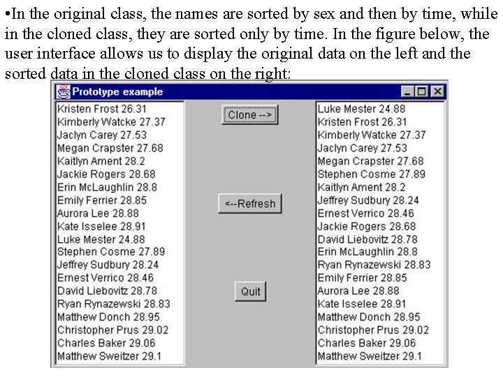  • In the original class, the names are sorted by sex and then