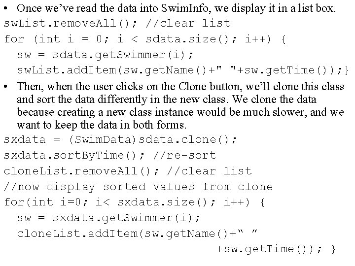  • Once we’ve read the data into Swim. Info, we display it in