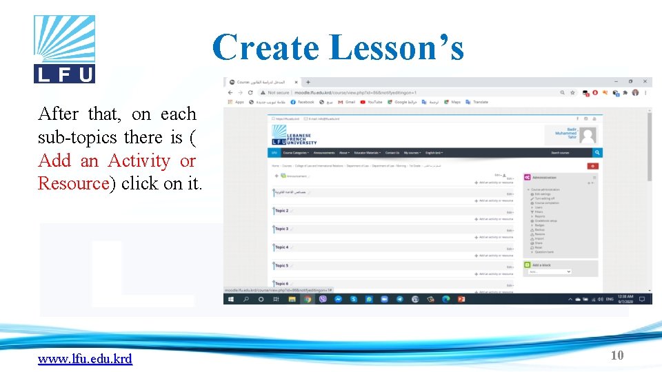 Create Lesson’s After that, on each sub-topics there is ( Add an Activity or