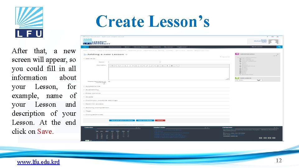 Create Lesson’s After that, a new screen will appear, so you could fill in