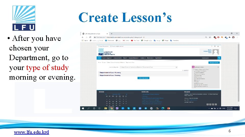 Create Lesson’s • After you have chosen your Department, go to your type of