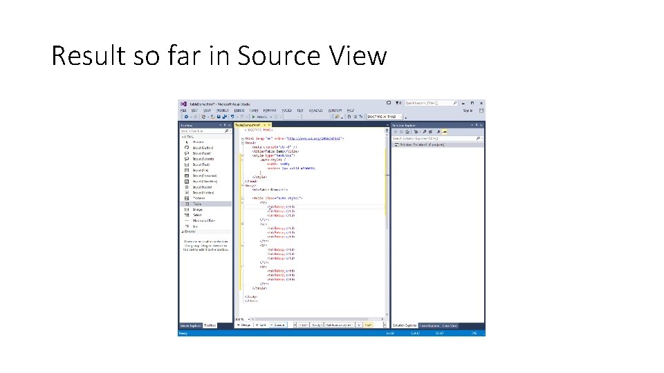 Result so far in Source View Result so far in Source View