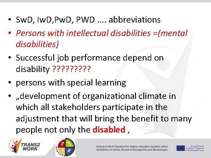  • Sw. D, Iw. D, PWD. . abbreviations • Persons with intellectual disabilities