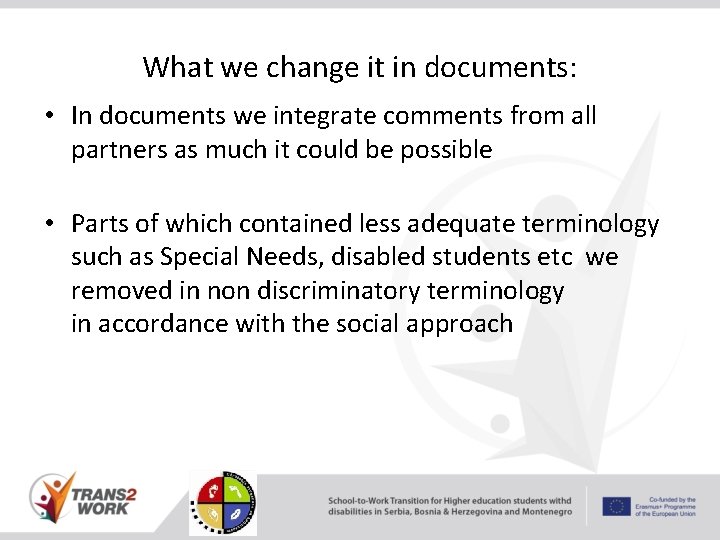 What we change it in documents: • In documents we integrate comments from all