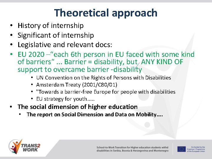 Theoretical approach • • History of internship Significant of internship Legislative and relevant docs: