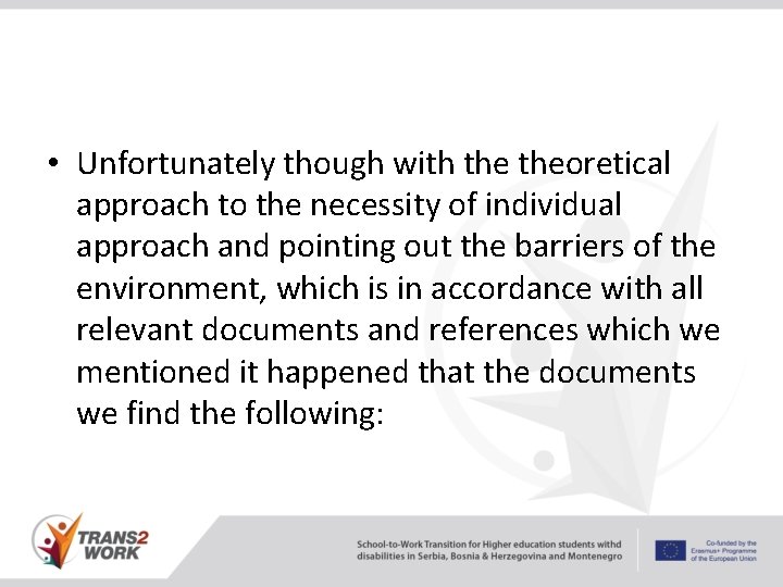  • Unfortunately though with theoretical approach to the necessity of individual approach and